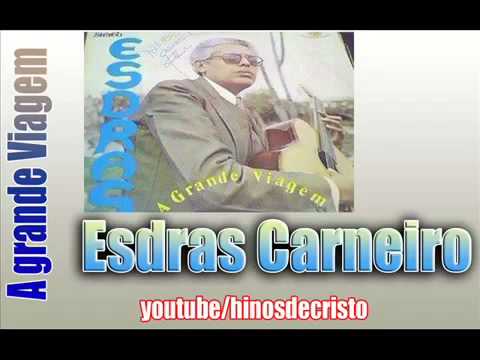 Esdras Carneiro   (A grande viagem)   CD Completo
