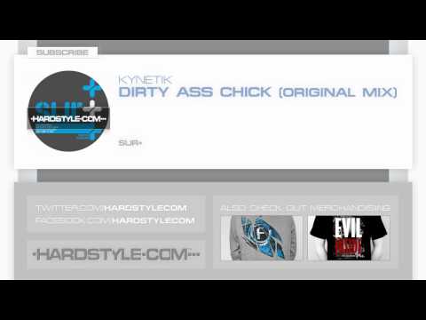 New Release | Kynetik - Dirty Ass Chick (Original Mix)
