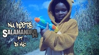 NA Roots - Salamandra (ft. Di Mic) [VÍDEO OFICIAL]