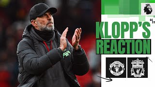 'A Top Team in a Difficult Away Game' | Man United 2-2 Liverpool | Klopp's Reaction