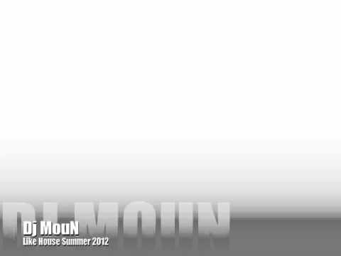 DJ MouN Like House Summer 2012