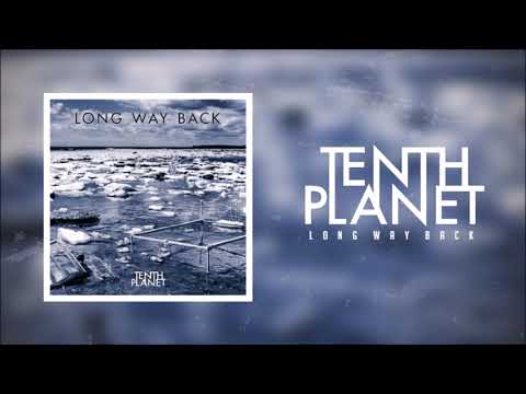 Tenth Planet - Long Way Back