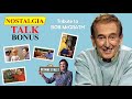 NOSTALGIA TALK: BONUS! - Tribute to BOB McGRATH