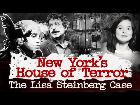 Inside New York’s House of Terror- The Murder of Lisa Steinberg