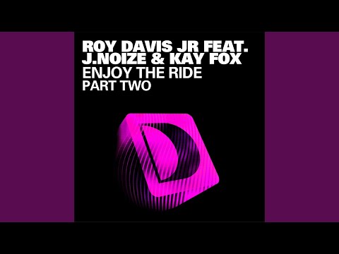 Enjoy The Ride (feat. J.Noize & Kaye Fox) (Original)