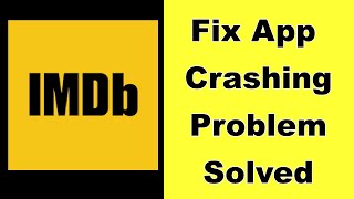 How to Fix IMDb App Keeps Crashing Problem on Android - IMDb App Crash Error