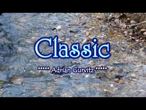 Classic - Adrian Gurvitz (KARAOKE VERSION)