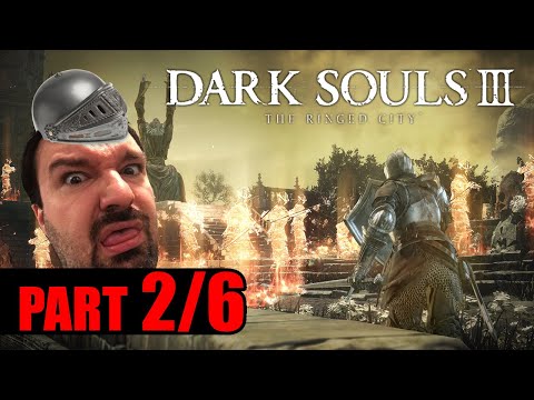 This Is How You DON'T Play Dark Souls 3: The Ringed City - Part 2