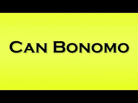 Pronunciation of Can Bonomo