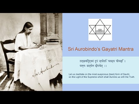 Sri Aurobindo's Gayatri Mantra