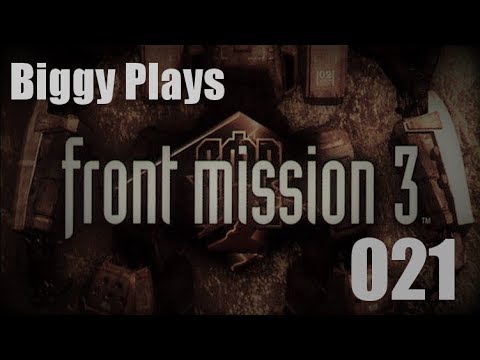 Biggy Plays Front Mission 3 - 021 ARRRRGHHH