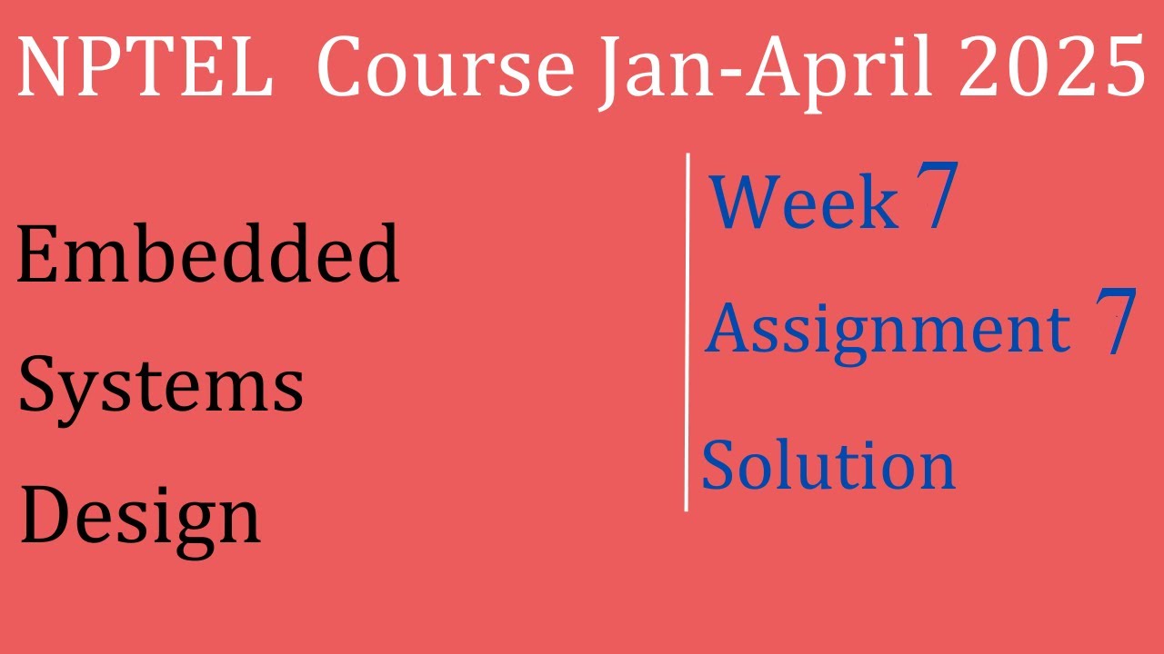 Assignment 7 Solution | Embedded Systems Design |NPTEL Course Jan-April 2025 |InfoXel