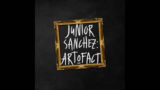 Junior Sanchez - ArtOfAct (Edit)