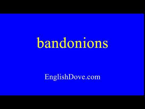 How to pronounce bandonions in American English.