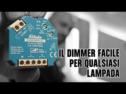 Il dimmer universale per ogni tipo di lampada e installazione