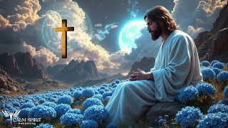 Prayer of Healing and Blessing – Jesus Christ Restores Faith and Inner Calm