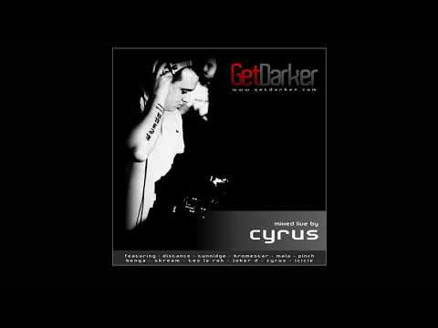 Cyrus – GetDarker Mix CD – [2010]