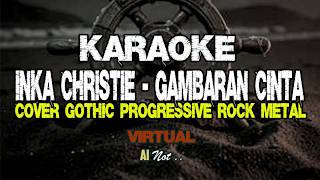 Download lagu INKA CHRISTIE - GAMBARAN CINTA KARAOKE ( COVER GOTHIC PROGRESSIVE ROCK METAL ) mp3 Download lagu INKA CHRISTIE - GAMBARAN CINTA KARAOKE ( COVER GOTHIC PROGRESSIVE ROCK METAL ) mp3