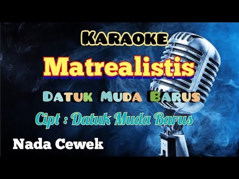 MATREALISTIS | DATUK MUDA BARUS | KARAOKE LAGU KARO | NADA CEWEK