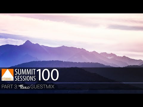 Summit Sessions 100: Part 3 - Mike Squillo Guestmix [Mix - Psy Trance & Uplifting Trance]