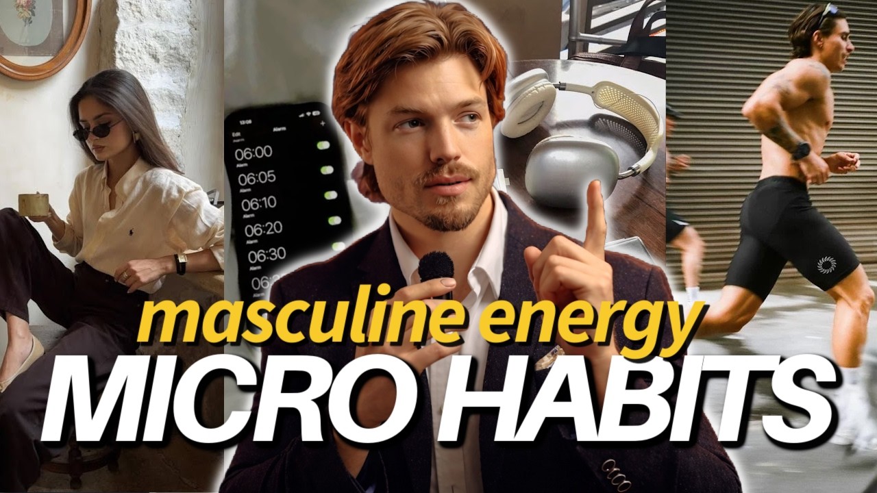 8 Tiny Micro Habits to Increase Your Masculine Energy