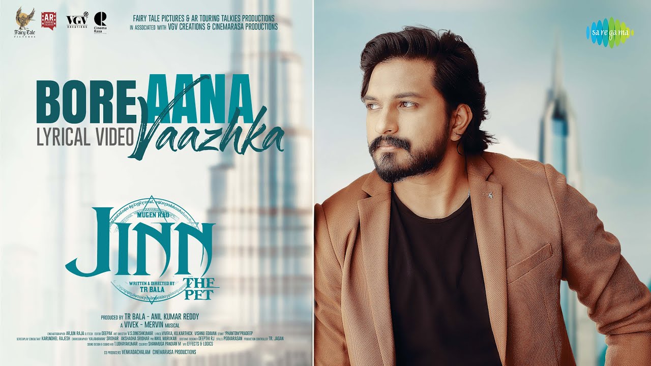 Bore Aana Vaazhka Song Lyrics | Jinn The Pet 2024 | Mugen Rao