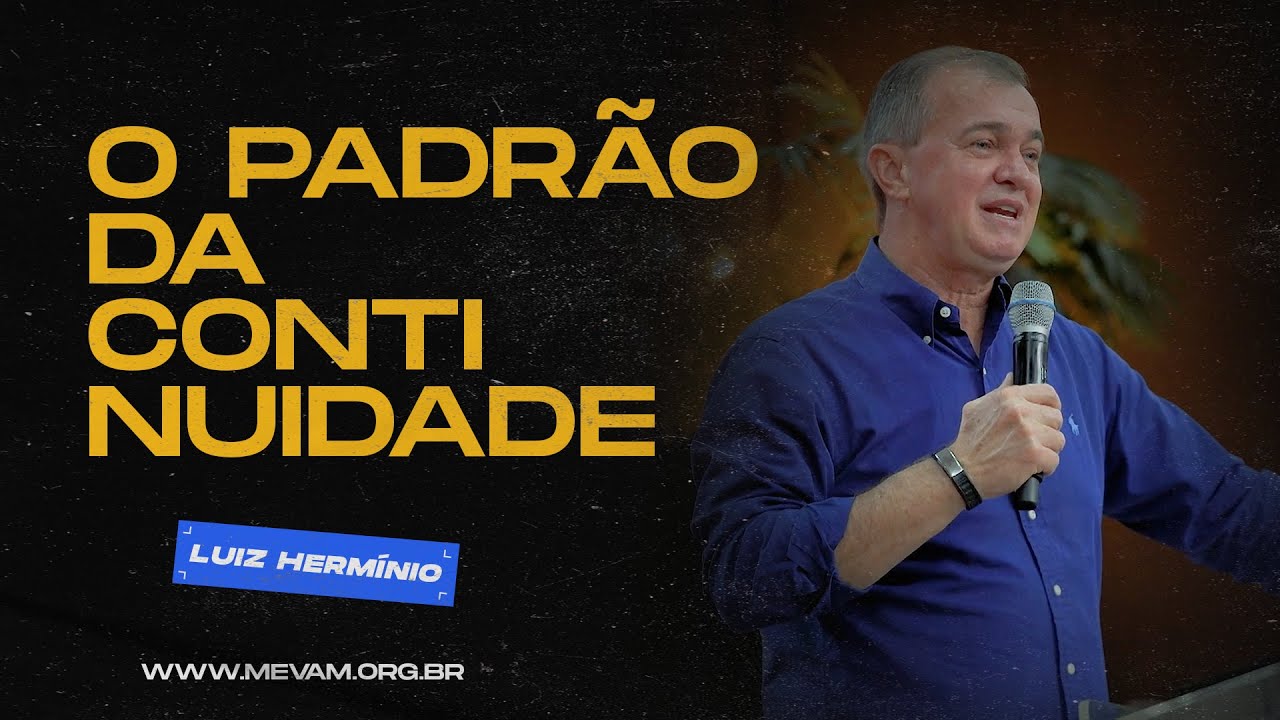 MEVAM OFICIAL - O PADRÃO DA CONTINUIDADE - Luiz Hermínio