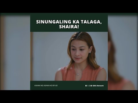 Asawa Ng Asawa Ko: Sinungaling ka talaga, Shaira! (Episode 82)