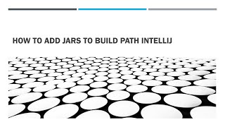 How to add jars to build path in IntelliJ | Build path IntelliJ Non Maven Projects