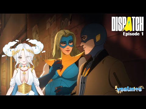 DISPATCH - Episode 1