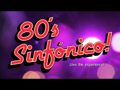 80's Sinfónico - Live the Experience! (Trailer)