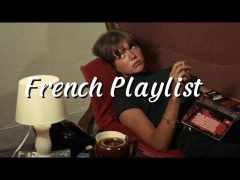 French Playlist | playlist française | it girl