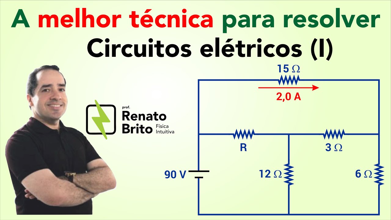 A melhor técnica para resolução de circuitos elétricos - parte 1 - com prof Renato Brito
