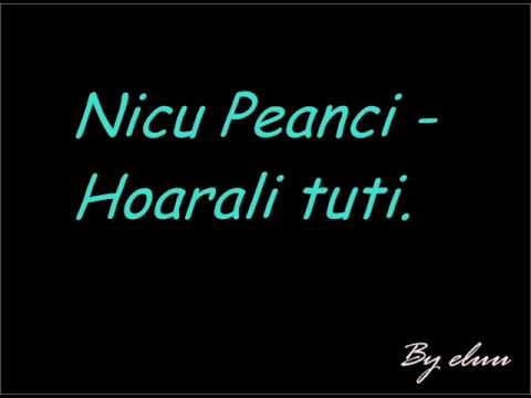 Nicu Peanci  Hoarali tuti