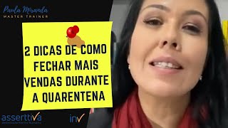 2 dicas de como fechar mais vendas durante a quarentena