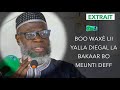 Extrait- Boo Waxè Lii Yalla diegal la Bakaar Bo Meunti Deff | Oustaz Oumar Ahmad SALL