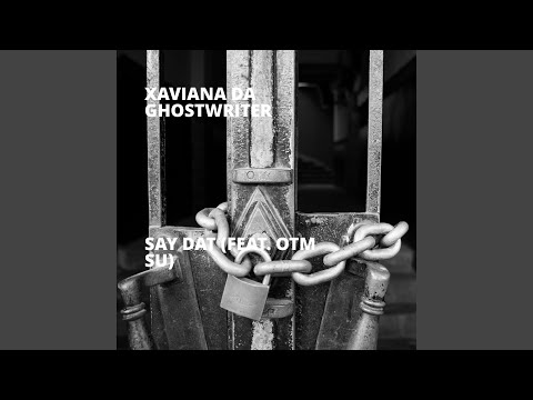 Say Dat (feat. OTM Su)