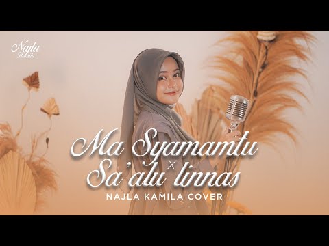 Ma Syamamtu x Sa'alu Linnas - Najla Kamila Cover