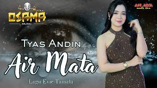 Download lagu AIR MATA (Evie Tamala) TYAS ANDIN - OSAMA MUSIK - ANIJAYA AUDIO LIVE mp3 Download lagu AIR MATA (Evie Tamala) TYAS ANDIN - OSAMA MUSIK - ANIJAYA AUDIO LIVE mp3