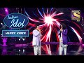 Aaj Se Teri गाने पर एक Romantic Duet Indian Idol Neha Kakkar Happy Vibes