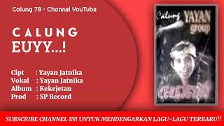 Download lagu Calung Yayan Jatnika - Euyy mp3 Download lagu Calung Yayan Jatnika - Euyy mp3