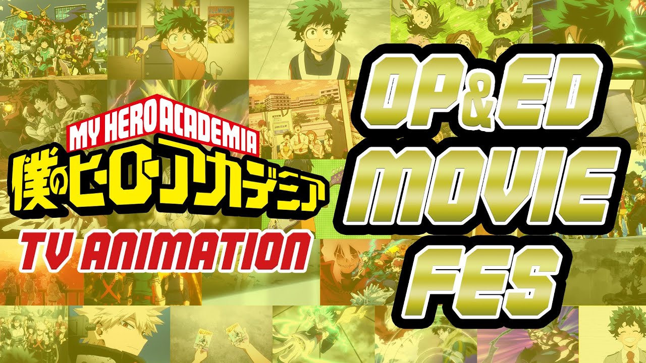 『僕のヒーローアカデミア』TVアニメ OP&EDムービーフェス／My Hero Academia : TV Series OP ＆ED Movie Fes.／ヒロア
