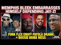 Memphis Bleek Embarrasses Himself Defending Jay Z Funk Flex ENUFF Payola Drama Boosie Bribe Drama