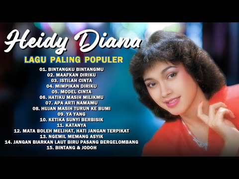 15 Lagu Terbaik Heidy Diana | Teman Setia Saat Mudik & Lebaran