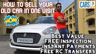 How to Sell Your Old Car in One Visit | FREE Inspection, Best Value, Instant Payments #CARS24