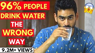 5 Reasons You Are Drinking Water the Wrong Way