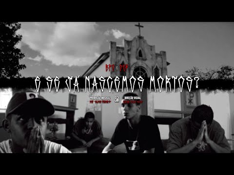 BPO - E se já nascemos mortos? Part. DEF