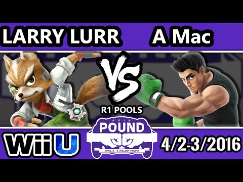 Pound 2016 - Amac (Little Mac) Vs. Larry Lurr (Fox) - Pools Round 1 - Smash Wii U