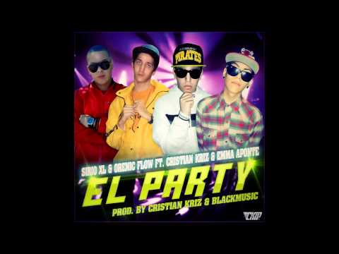El Party Orenic flow & Sirio XL Ft CristianKriz & Emma Aponte Prod By Cristian Kriz & Black Music