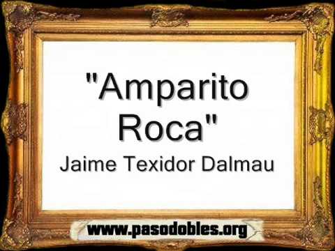Amparito Roca - Jaime Texidor Dalmau [Pasodoble]